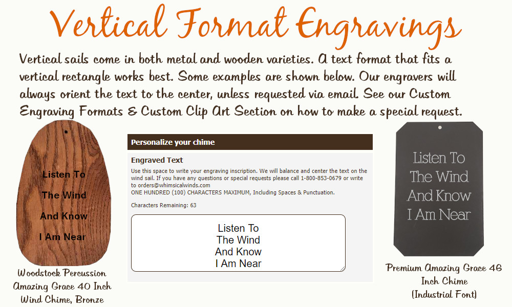 Vertical Format Engravings
Vertical sails come in both metal and wooden varieties. A text format that fits a vertical rectangle works best. Some examples are shown below. Our engravers will always orient the text to the center, unless requested via email. See our Custom Engraving Formats & Custom Clip Art Section on how to make a special request.