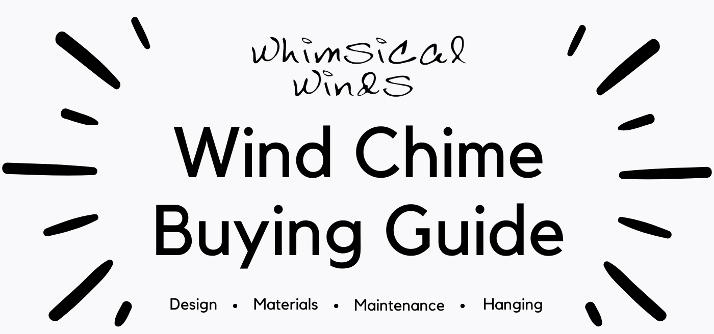 Whimsical Winds Wind Chime Buying Guide