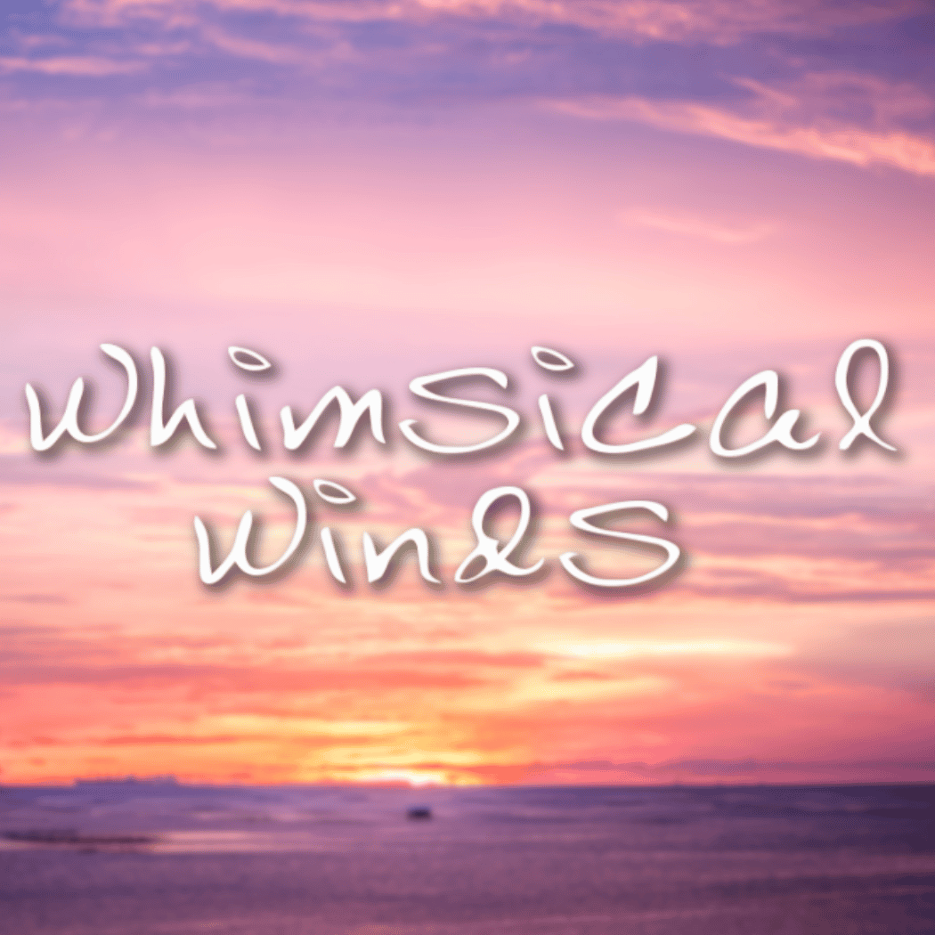 Whimsical Winds